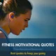 Fitness motivational quotes