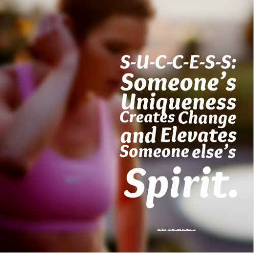 Success Is... When You Inspire Someone 