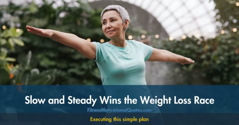 Slow and Steady Wins the Weight loss race