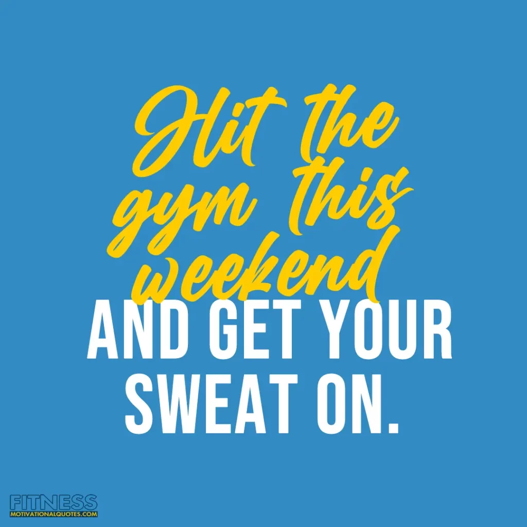 Hit the gym this weekend and get your sweat on