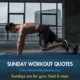 Sunday workout quotes