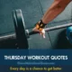 Thursday workout quotes