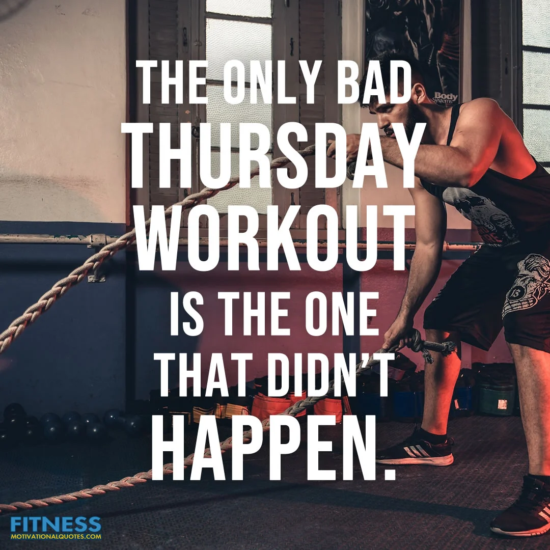 The only bad Thursday workout is the one that didn't happen