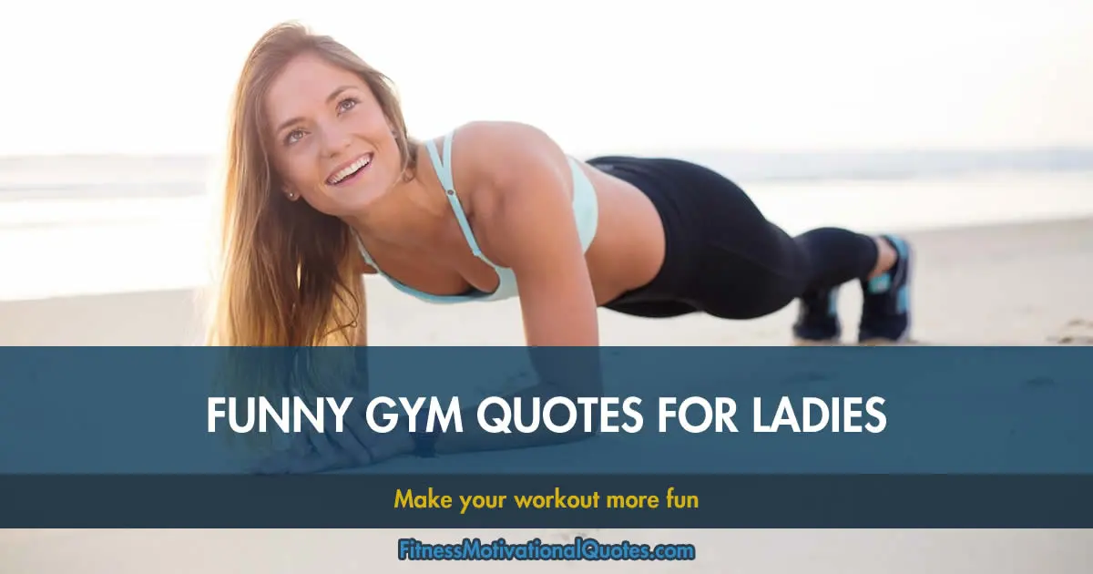 Funny gym quotes for ladies